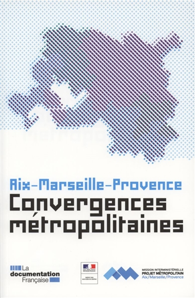 Convergences métropolitaines : Aix-Marseille-Provence