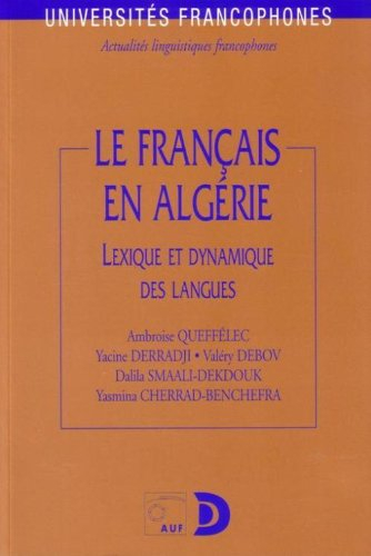 Le français en Algérie : lexique et dynamique des langues