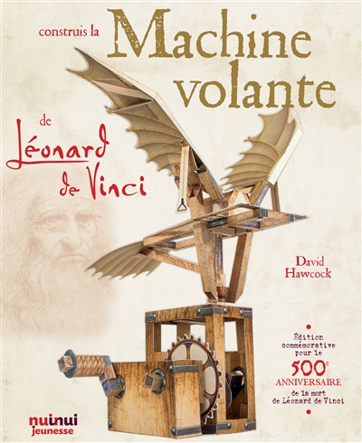 Construis la machine volante de Léonard de Vinci