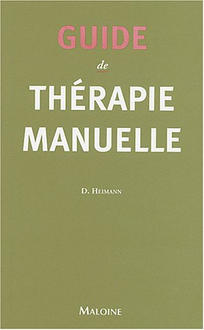 Guide de thérapie manuelle - Dieter Heimann