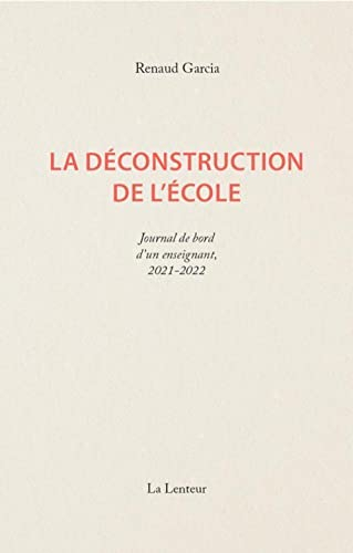 La déconstruction de l'école : journal d'un enseignant français, 2021-2022