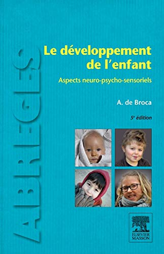 Le développement de l'enfant : aspects neuro-psycho-sensoriels