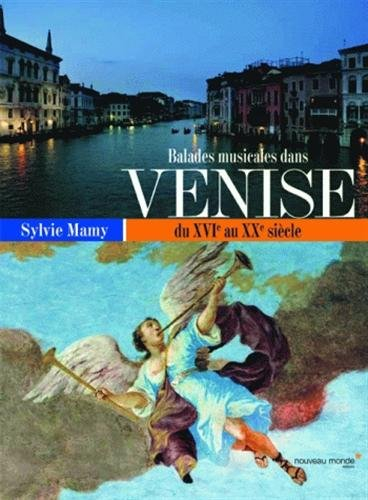 Balades musicales dans Venise : du XVIe au XXe siècle