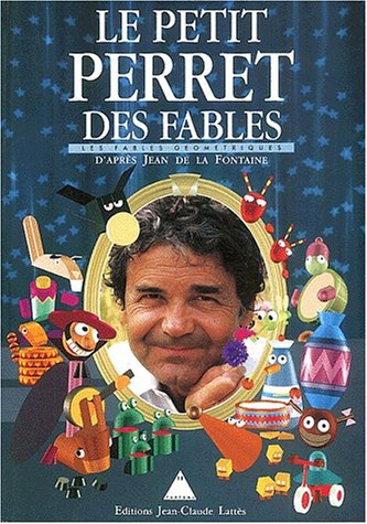 Le petit Perret des Fables. Vol. 1. Les fables géométriques