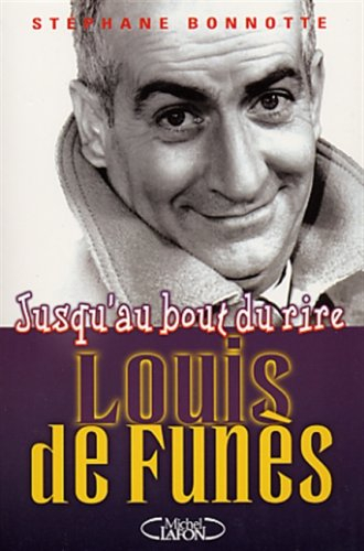 Louis de Funès : jusqu'au bout du rire