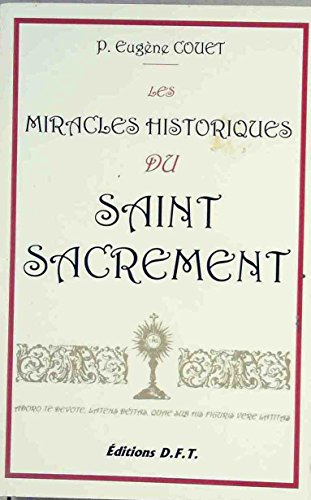 Les miracles historiques du Saint-Sacrement