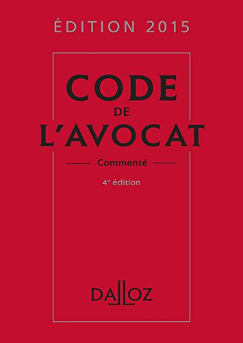 Code de l'avocat 2015, commenté