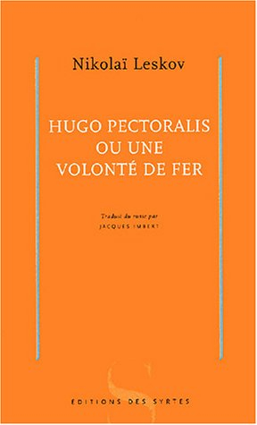 Hugo Pectoralis ou Une volonté de fer