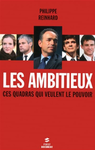 Les ambitieux : ces quadras qui veulent le pouvoir