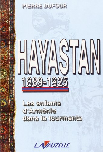Hayastan, 1889-1925 : les enfants d'Arménie dans la tourmente
