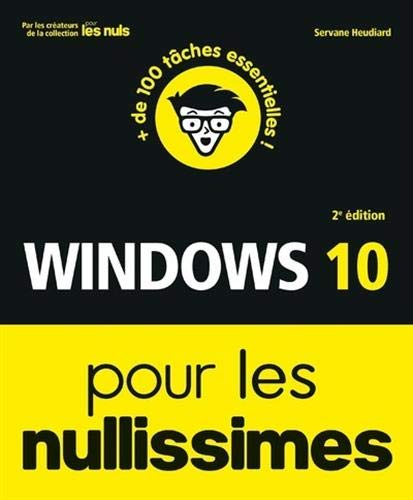 Windows 10 pour les nullissimes : + de 100 tâches essentielles !