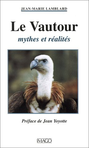 Le vautour : mythes et réalités