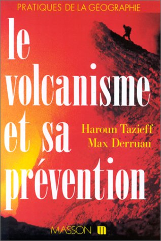 Le Volcanisme et sa prévention
