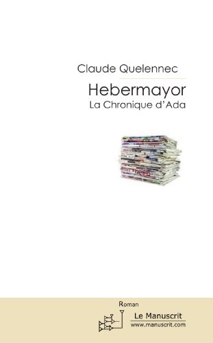 hebermayor t.1 la chronique d'ada: la chronique d'ada