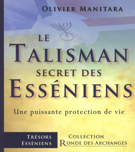 Le talisman secret des Esséniens : une puissante protection de vie