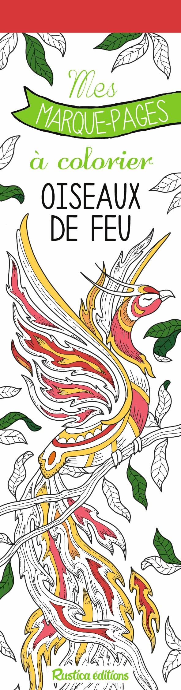 Oiseaux de feu : mes marque-pages à colorier
