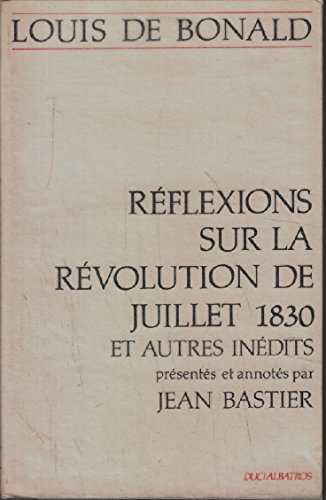 Réflexions sur la révolution de Juillet : et textes inédits