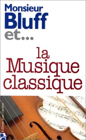 Monsieur Bluff et la musique classique