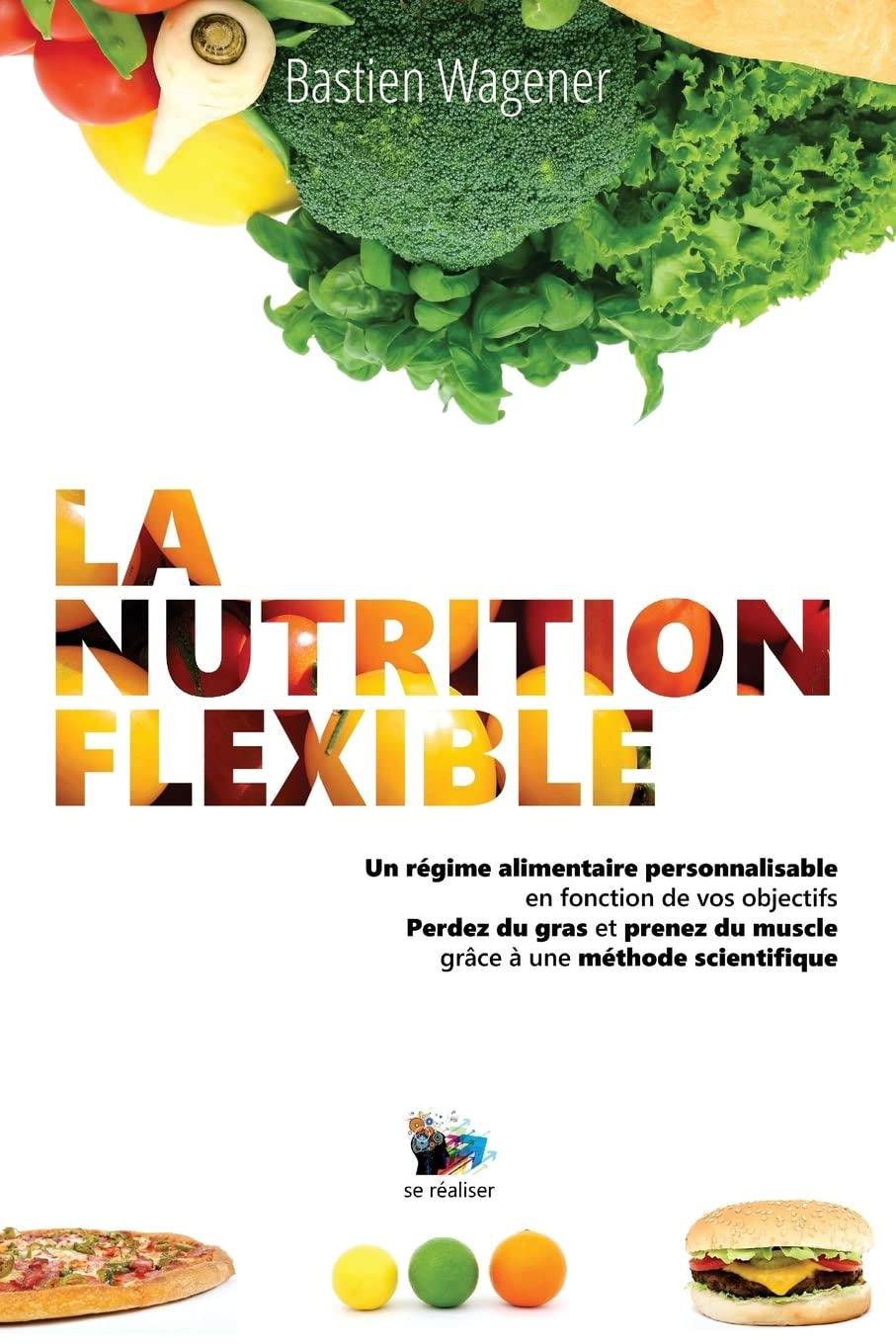 La Nutrition Flexible: Un régime alimentaire personnalisable en fonction de vos objectifs