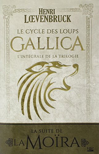 Gallica : le cycle des loups : l'intégrale de la trilogie