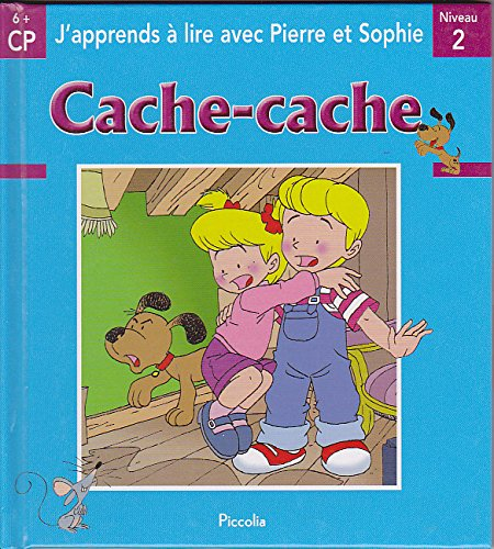 J'apprends à lire avec Pierre et Sophie, CP, niveau 2, 6 ans : cache-cache