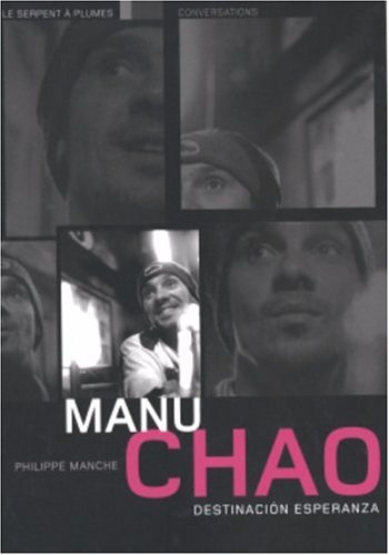 Manu Chao : destinacion esperanza