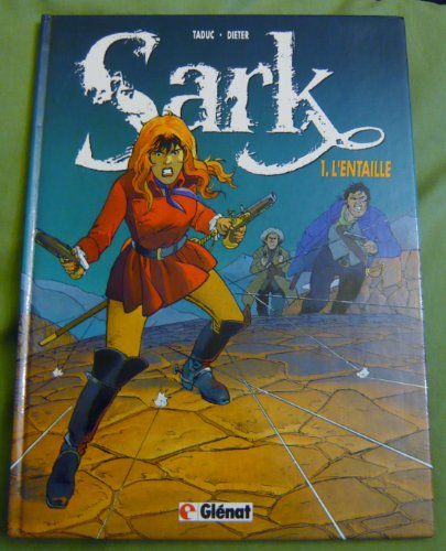 Sark. Vol. 1. L'Entaille