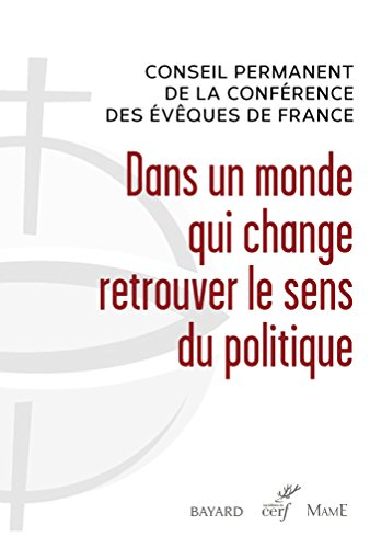 Dans un monde qui change, retrouver le sens du politique : quand les catholiques relèvent les défis 