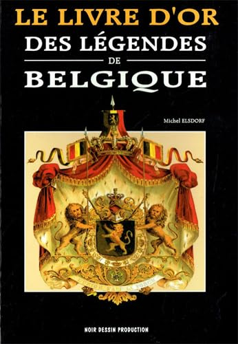 Livre d'or (Le) des légendes de Belgique