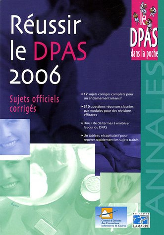 Réussir le DPAS 2006 : sujets officiels corrigés