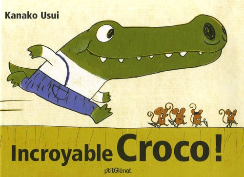 Incroyable Croco !