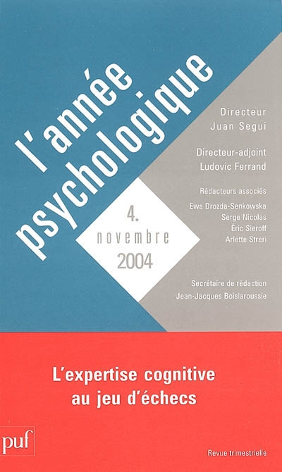 Année psychologique (L'), n° 4 (2004). L'expertise cognitive au jeu d'échecs