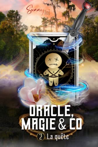Oracle, Magie & Co: T2 : La Quête