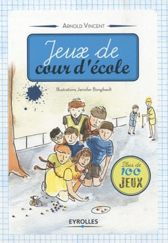 Jeux de cour d'école : plus de 100 jeux