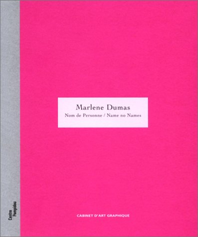 Marlène Dumas, nom de personne : exposition, Paris, 11 oct.-31 déc. 2001