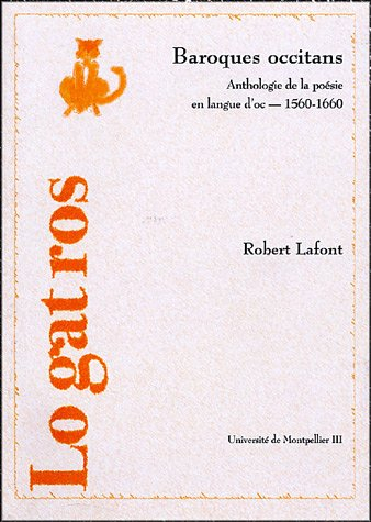 baroques occitans : anthologie de la poésie en langue d'oc 1560-1660