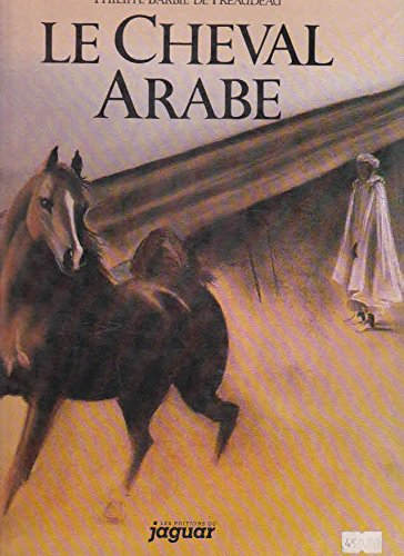 Le Cheval arabe : des origines à nos jours