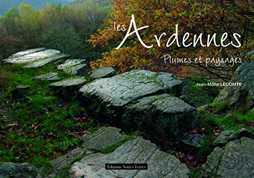 Les Ardennes : plumes et paysages