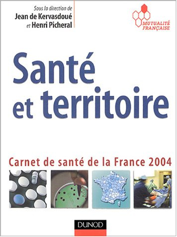 Santé et territoires : carnet de santé de la France 2004