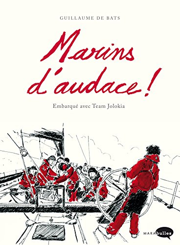Marins d'audace ! : embarqué avec Team Jolokia