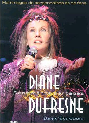 Diane Dufresne : sentiments partagés : hommages de personalités et de fans