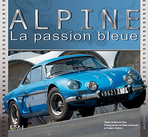 Alpine, la passion bleue