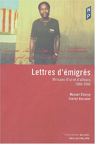 Lettres d'émigrés : Africains d'ici et d'ailleurs (1960-1995)
