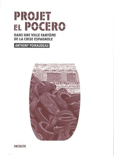 projet el pocero : dans une ville fantôme de la crise espagnole