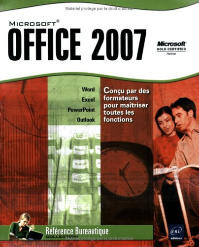 Microsoft Office 2007 : Word, Excel, PowerPoint, Outlook