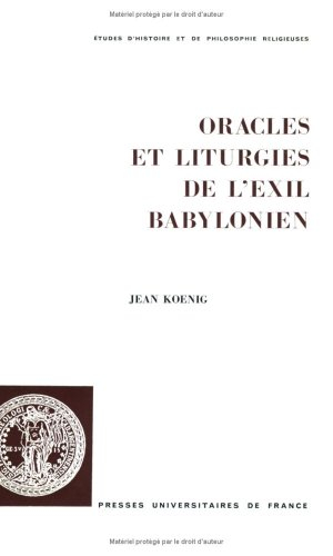 Oracles et liturgies de l'exil babylonien