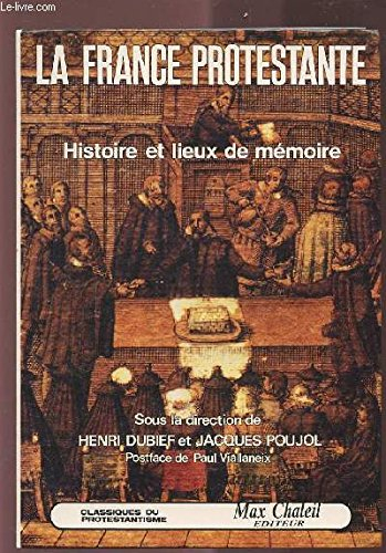 La France protestante : histoire et lieux de mémoire