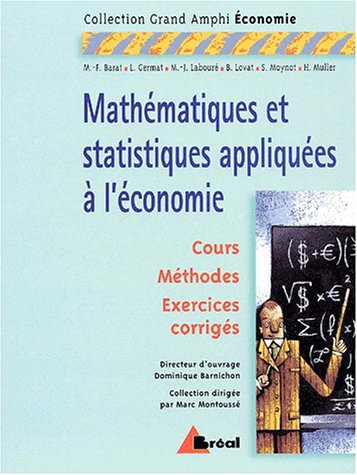 Mathématiques et statistiques appliquées à l'économie : premier cycle universitaire