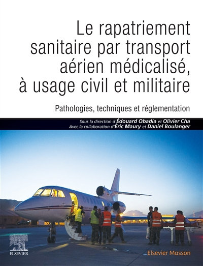 Le rapatriement sanitaire par transport aérien médicalisé : pathologies, techniques et réglementatio