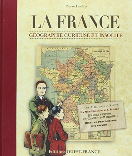 La France : géographie curieuse et insolite